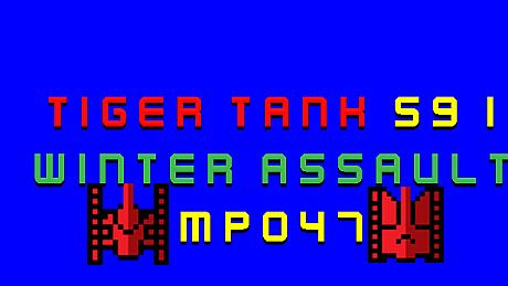 Tiger Tank 59 Ⅰ Winter Assault MP047 DLC