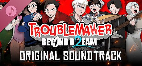 Troublemaker 2: Beyond Dream Soundtrack