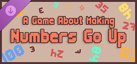 A Game About Making Numbers Go Up - Supporter Pack