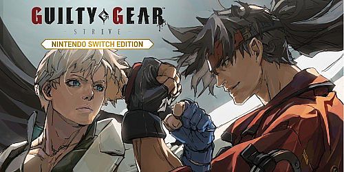 Guilty Gear -Strive- Nintendo Switch Edition