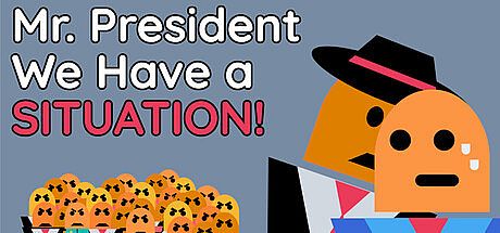 Mr. President We Have A Situation! Game