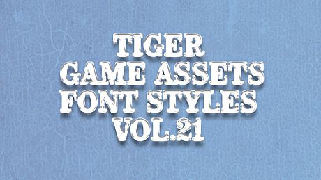 TIGER GAME ASSETS FONT STYLES VOL.21 DLC