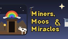 Miners, Moos & Miracles