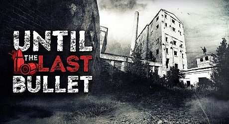 Until The Last Bullet Game