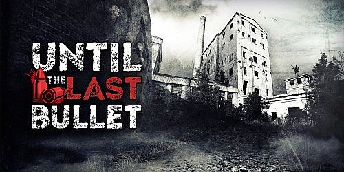 Until The Last Bullet
