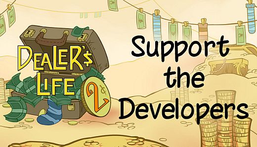 Dealer's Life 2 - Support the Developers