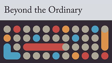 Beyond the Ordinary Game