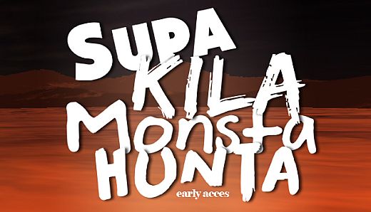 Supa Kila Monsta Hunta