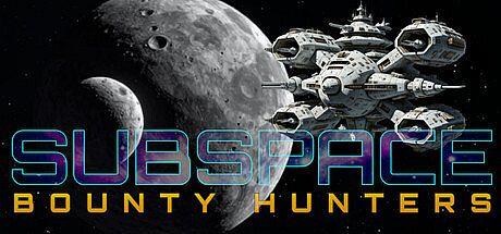 Subspace: Bounty Hunters