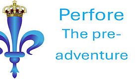 Perfore the pré-adventure