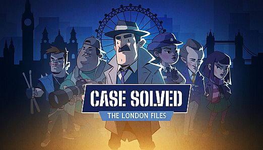 Case Solved: The London Files