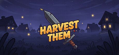 Harvest Them