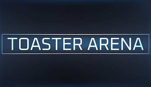 Toaster Arena