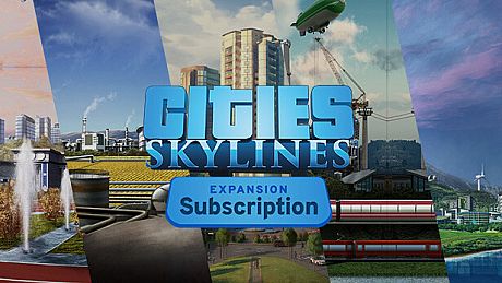 Cities: Skylines - Expansion Subscription DLC