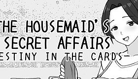 THE HOUSEMAID'S SECRET AFFAIRS -DESTINY IN THE CARDS-