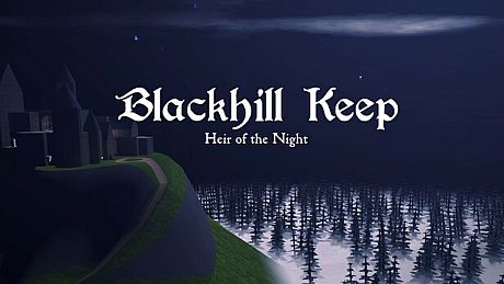 Blackhill Keep: Heir of the Night Game
