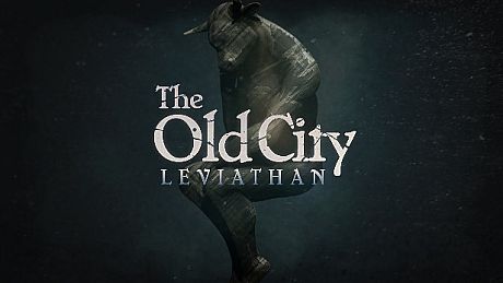 The Old City: Leviathan