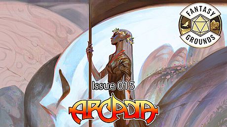 Fantasy Grounds - Arcadia Issue 015 DLC