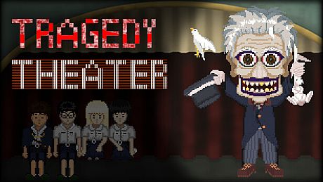 Tragedy Theater Game