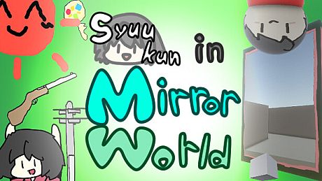 Syuukun in Mirror World Game