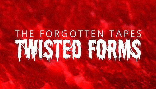 The Forgotten Tapes: Twisted Forms