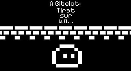 A Bibelot: Tiret sur Will Game