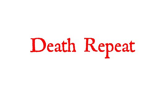 Death Repeat