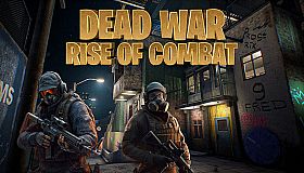 Dead War Rise of Combat