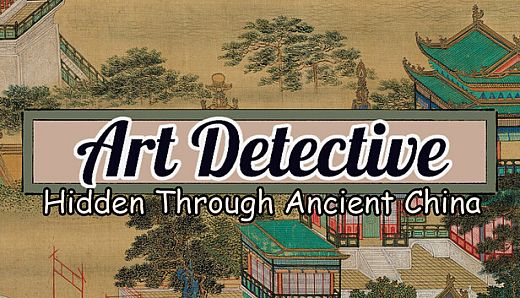 Art Detective: Hidden Through Ancient China
