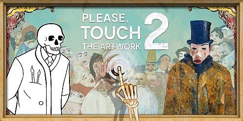 Please, Touch The Artwork 2