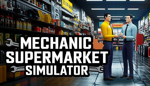 Mechanic Supermarket Simulator