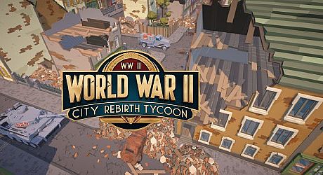 World War II City Rebirth Tycoon Game