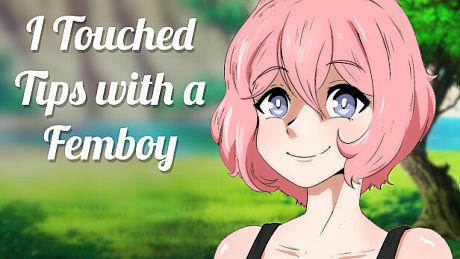 I Touched Tips with a Femboy Game