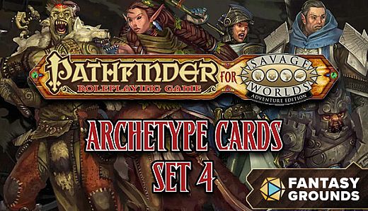 Fantasy Grounds - Pathfinder(R) for Savage Worlds: Archetype Set 4