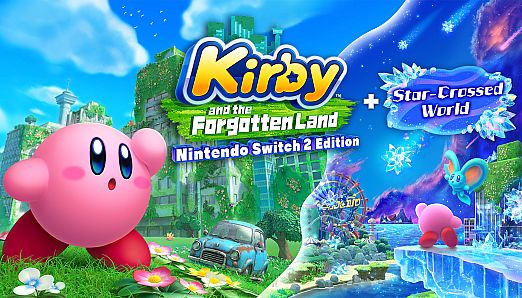 Kirby and the Forgotten Land – Nintendo Switch 2 Edition + Star-Crossed World