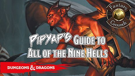 Fantasy Grounds - DDAL00-11 Pipyap's Guide to All of the Nine Hells DLC