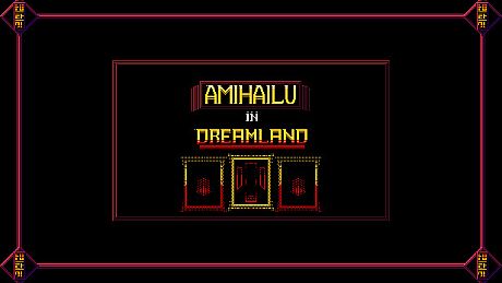Amihailu in Dreamland