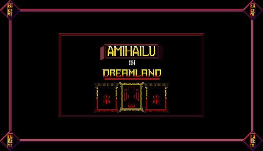 Amihailu in Dreamland