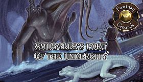 Fantasy Grounds - Smuggler's Port of the Undercity
