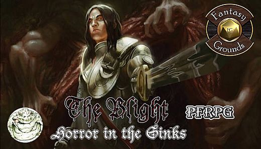 Fantasy Grounds - The Blight: Horror in the Sinks (PFRPG)