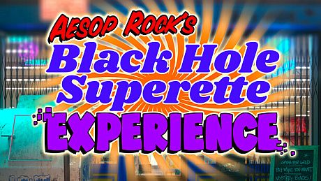 Aesop Rock's Black Hole Superette Experience Game
