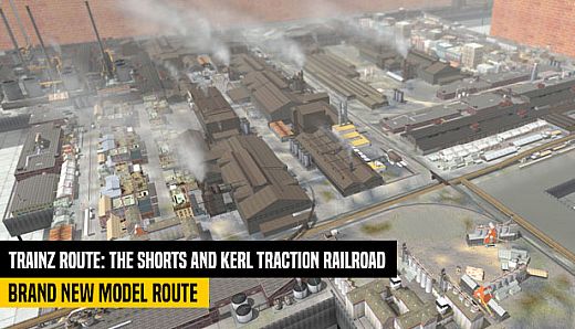 Trainz 2019 DLC: The Shorts and Kerl Traction Railroad