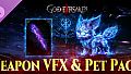 GOD FOR SAKEN-Weapon VFX & Pet Pack