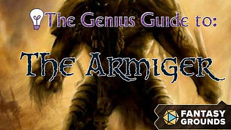 Fantasy Grounds - The Genius Guide to the Armiger DLC