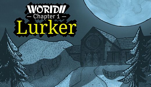 WORIDII Chapter 1: Lurker