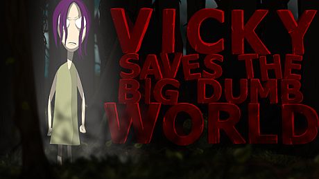 Vicky Saves the Big Dumb World Game