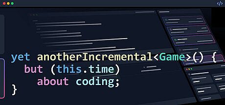 Yet Another Incremental Game (but this time about coding) Game
