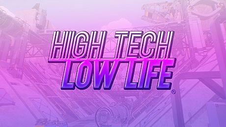High Tech Low Life Game