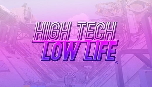 High Tech Low Life
