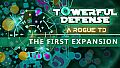 Towerful Defense: A Rogue TD - The First Expansion